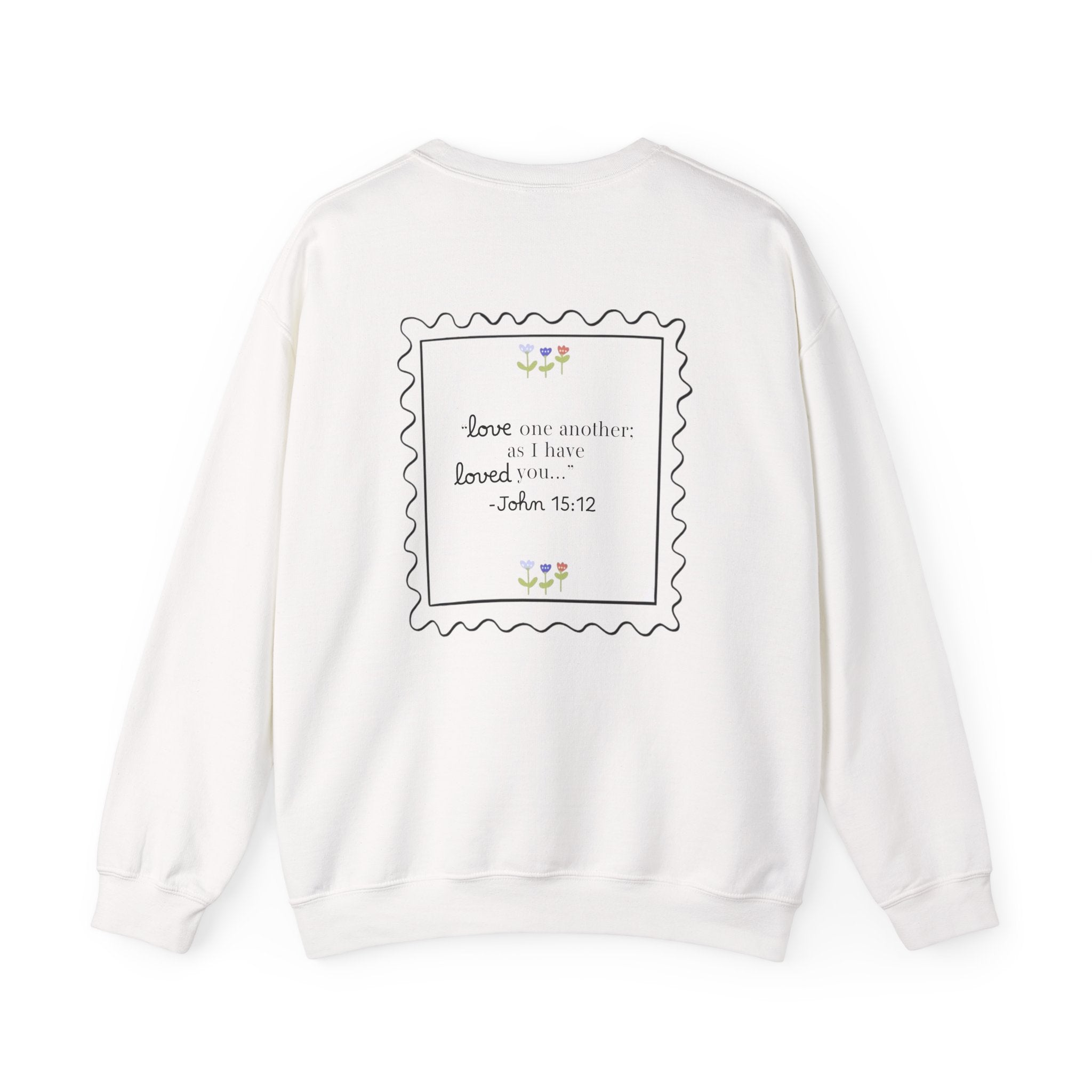 Crewneck Sweatshirt - "Love One Another" John 15:12 Floral Scripture Design
